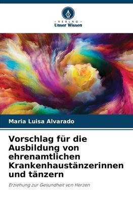 Vorschlag für die Ausbildung von ehrenamtlichen Krankenhaustänzerinnen und tänzern