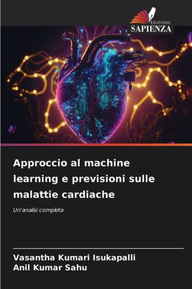 Approccio al machine learning e previsioni sulle malattie cardiache