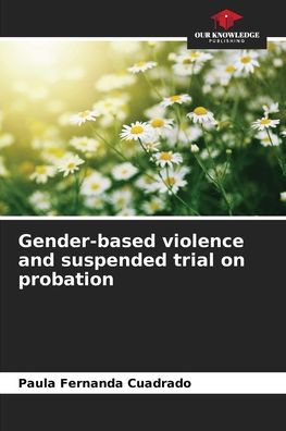 Gender-based violence and suspended trial on probation