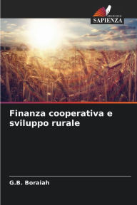 Title: Finanza cooperativa e sviluppo rurale, Author: G.B. Boraiah