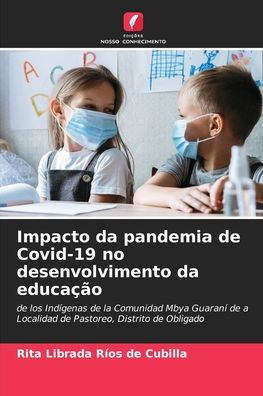 Impacto da pandemia de Covid-19 no desenvolvimento da educação