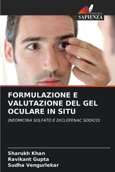 FORMULAZIONE E VALUTAZIONE DEL GEL OCULARE IN SITU