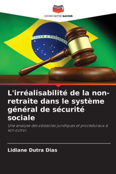 L'irréalisabilité de la non-retraite dans le système général de sécurité sociale