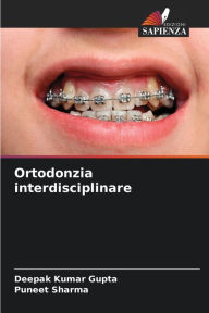 Title: Ortodonzia interdisciplinare, Author: Deepak Kumar Gupta