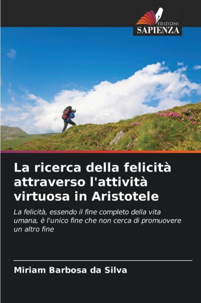 La ricerca della felicità attraverso l'attività virtuosa in Aristotele