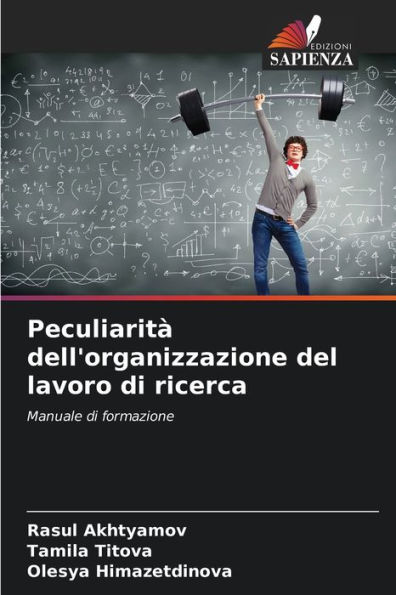 Peculiarità dell'organizzazione del lavoro di ricerca