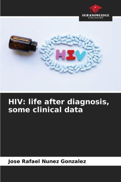 HIV: life after diagnosis, some clinical data