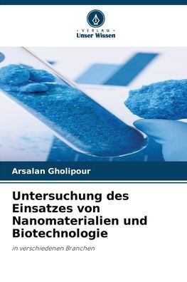 Untersuchung des Einsatzes von Nanomaterialien und Biotechnologie