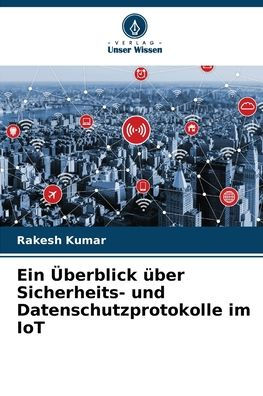 Ein Überblick über Sicherheits- und Datenschutzprotokolle im IoT