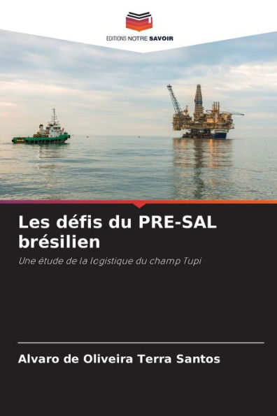 Les défis du PRE-SAL brésilien