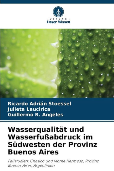 Wasserqualität und Wasserfußabdruck im Südwesten der Provinz Buenos Aires