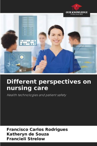 Different perspectives on nursing care