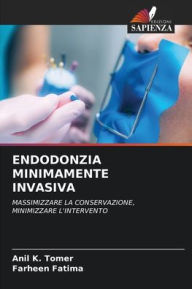 Title: ENDODONZIA MINIMAMENTE INVASIVA, Author: Anil K. Tomer