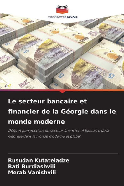 Le secteur bancaire et financier de la Géorgie dans le monde moderne