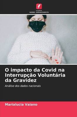 O impacto da Covid na Interrupção Voluntária da Gravidez