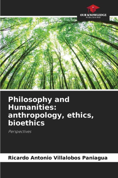 Philosophy and Humanities: anthropology, ethics, bioethics