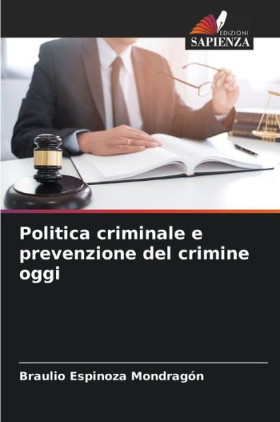 Politica criminale e prevenzione del crimine oggi