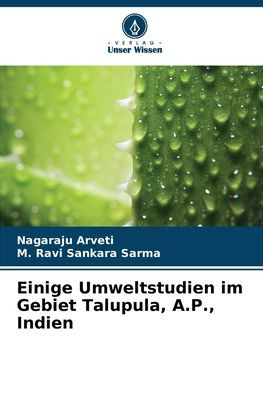 Einige Umweltstudien im Gebiet Talupula, A.P., Indien