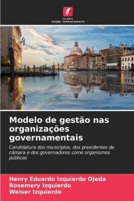 Title: Modelo de gestão nas organizações governamentais, Author: Henry Eduardo Izquierdo Ojeda