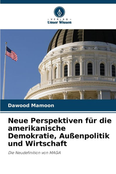 Neue Perspektiven für die amerikanische Demokratie, Außenpolitik und Wirtschaft