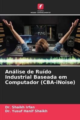 Análise de Ruído Industrial Baseada em Computador (CBA-iNoise)