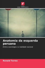 Title: Anatomia da esquerda peruana, Author: Ronald Torres