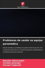 Title: Problemas de saúde na equipe paramédica, Author: Niloofar Akbarzadeh