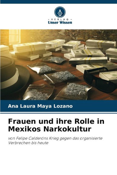 Frauen und ihre Rolle in Mexikos Narkokultur