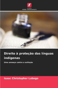 Title: Direito à proteção das línguas indígenas, Author: Isaac Christopher Lubogo