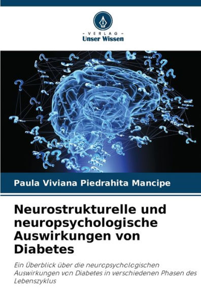 Neurostrukturelle und neuropsychologische Auswirkungen von Diabetes