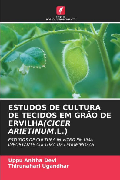 ESTUDOS DE CULTURA DE TECIDOS EM GRÃO DE ERVILHA(CICER ARIETINUM.L.)