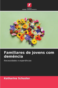 Title: Familiares de jovens com demência, Author: Katharina Schuster