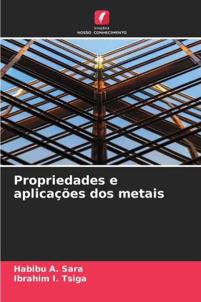 Propriedades e aplicações dos metais