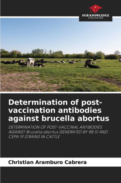 Determination of post-vaccination antibodies against brucella abortus