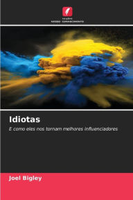Title: Idiotas, Author: Joel Bigley