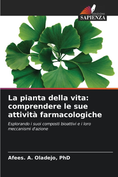 La pianta della vita: comprendere le sue attivitï¿½ farmacologiche