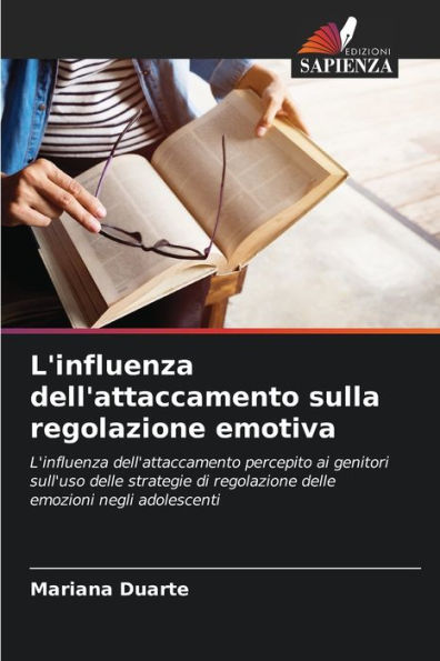 L'influenza dell'attaccamento sulla regolazione emotiva