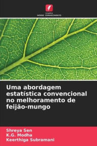 Title: Uma abordagem estatística convencional no melhoramento de feijão-mungo, Author: Shreya Sen