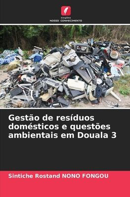 Gestão de resíduos domésticos e questões ambientais em Douala 3