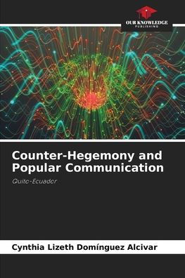 Counter-Hegemony and Popular Communication