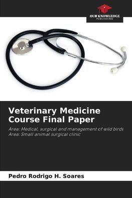 Veterinary Medicine Course Final Paper