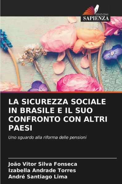 LA SICUREZZA SOCIALE IN BRASILE E IL SUO CONFRONTO CON ALTRI PAESI