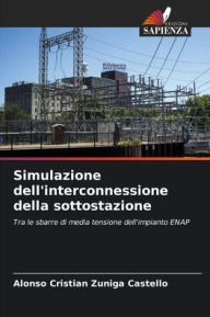 Title: Simulazione dell'interconnessione della sottostazione, Author: Alonso Cristián Zúñiga Castelló