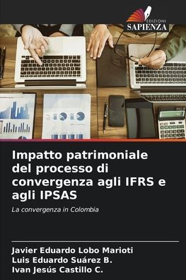 Impatto patrimoniale del processo di convergenza agli IFRS e agli IPSAS