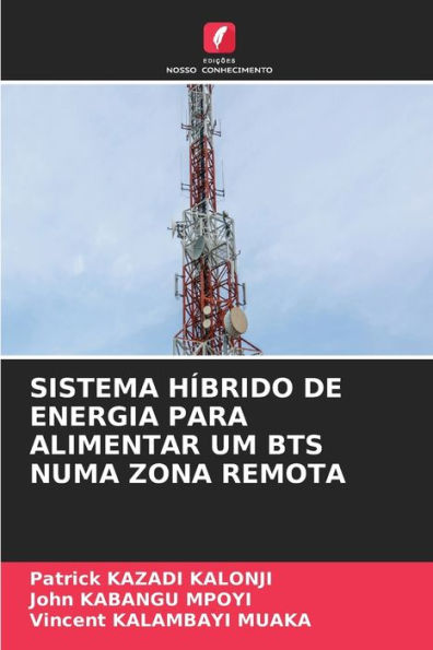 Sistema Hï¿½brido de Energia Para Alimentar Um Bts Numa Zona Remota