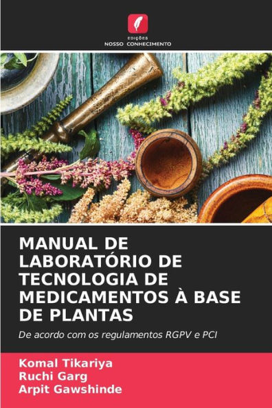 MANUAL DE LABORATÓRIO DE TECNOLOGIA DE MEDICAMENTOS À BASE DE PLANTAS