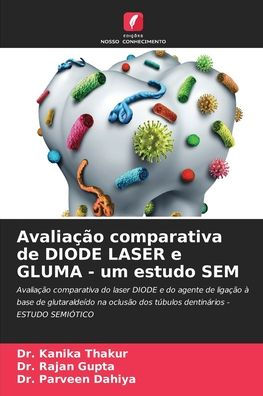 Avaliação comparativa de DIODE LASER e GLUMA - um estudo SEM