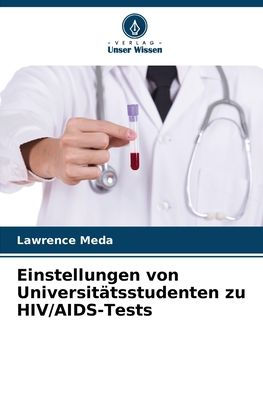 Einstellungen von Universitätsstudenten zu HIV/AIDS-Tests
