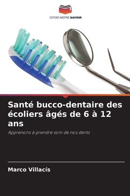 Santé bucco-dentaire des écoliers âgés de 6 à 12 ans