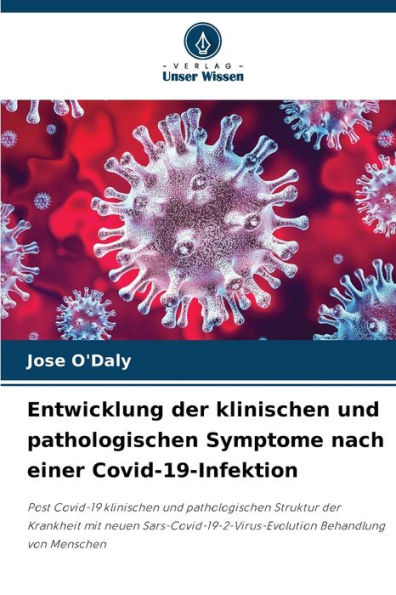 Entwicklung der klinischen und pathologischen Symptome nach einer Covid-19-Infektion